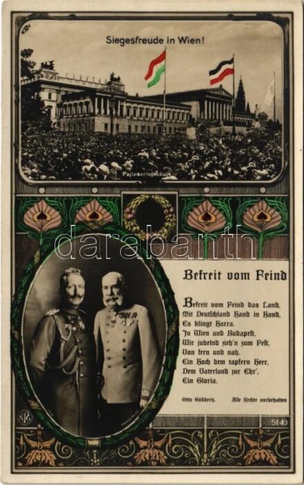Siegesfreude in Wien! Parlamentsgebäude, Betreit vom Feind / Győzelmi öröm Bécsben az Országház előtt, II. Vilmos császár és Ferenc József. Szecessziós keret magyar zászlókkal. Viribus Unitis / Joy of victory in Vienna! Wilhelm II