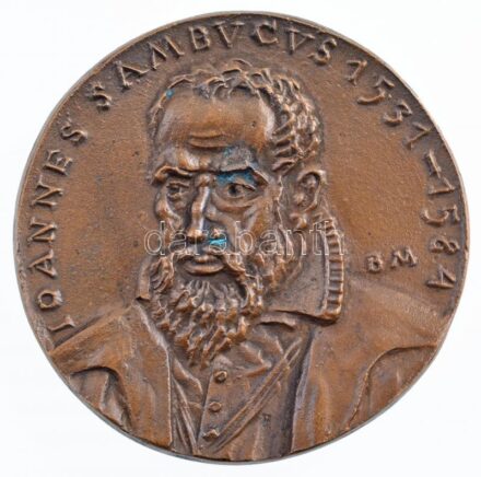 Borsos Miklós (1906-1990) DN 'IOANNES SAMBVCVS 1531-1584 / SOCIETAS - HVNGARICA - HISTORIAE - ARTIS - MEDICINAE (Zsámboki János / Magyar Orvostörténelmi Társaság)' kétoldalas, öntött bronz emlékérem (73mm) T:1- kis patina / Hungary ND