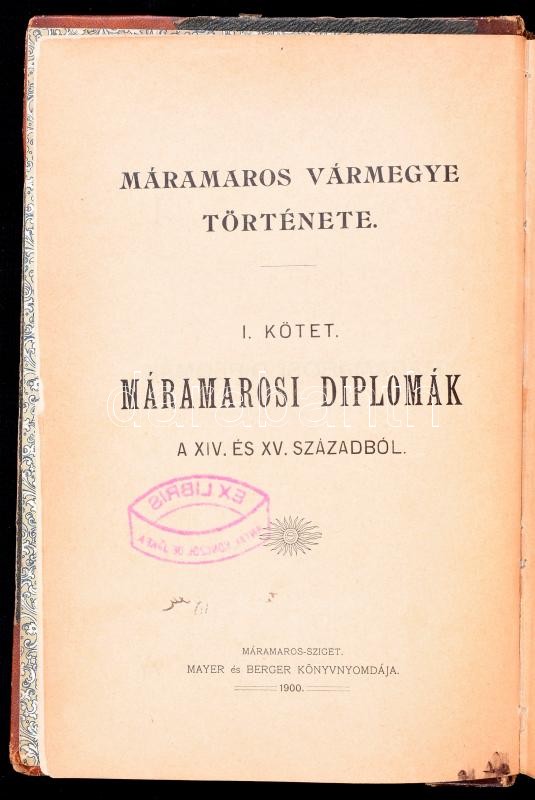 Mihályi János, apsai: Máramarosi diplomák a XIV. és XV. századból. Egybegyüjté és jegyzetekkel kisérve kiadta --. Máramaros vármegye története. I. kötet. Unicus! Máramaros-Sziget, 1900. Mayer és Berger ny. X + 674 p. Korabeli - Image 3