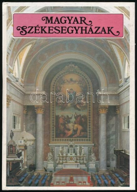 Magyar székesegyházak. Szerk.: Éri István. Bp.,1989, Tájak-Korok-Múzeumok. Kiadói kartonált papírkötés.