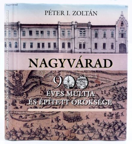 Péter I. Zoltán: Nagyvárad 900 éves múltja és épített öröksége. Bp., 2005., Noran. Gazdag fekete-fehér szövegközti képanyaggal illusztrált. Kiadói kartonált papírkötés, kiadói papír védőborítóban.