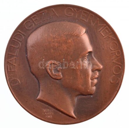 Berán Lajos (1882-1943) 1918. 'Dr. Faludi Géza gyermekorvos' kétoldalas bronz emlékérem (60mm) T:1- patina / Hungary 1918. 'Dr Géza Faludi pediatrician' two-sided bronze commemorative medallion. Sign.:Lajos Berán (1882-1943) (60mm) C:AU
