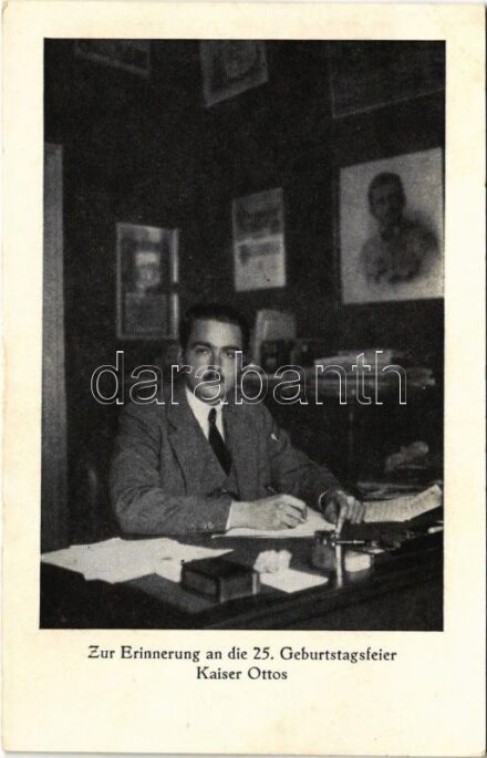Zur Erinnerung an die 25. Geburtstagsfeier Kaiser Ottos. Kaiserkartenserie Nr. 18. Kaiser Otto am Schreibtisch. Aus dem Kaiser Karls Gedächtnis Jahrbuch / Habsburg Ottó 25. születésnapján / 25th birthday of Otto von Habsburg (EK)