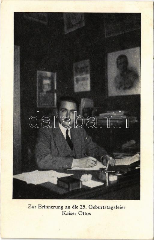 Zur Erinnerung an die 25. Geburtstagsfeier Kaiser Ottos. Kaiserkartenserie Nr. 18. Kaiser Otto am Schreibtisch. Aus dem Kaiser Karls Gedächtnis Jahrbuch / Habsburg Ottó 25. születésnapján / 25th birthday of Otto von Habsburg (EK)