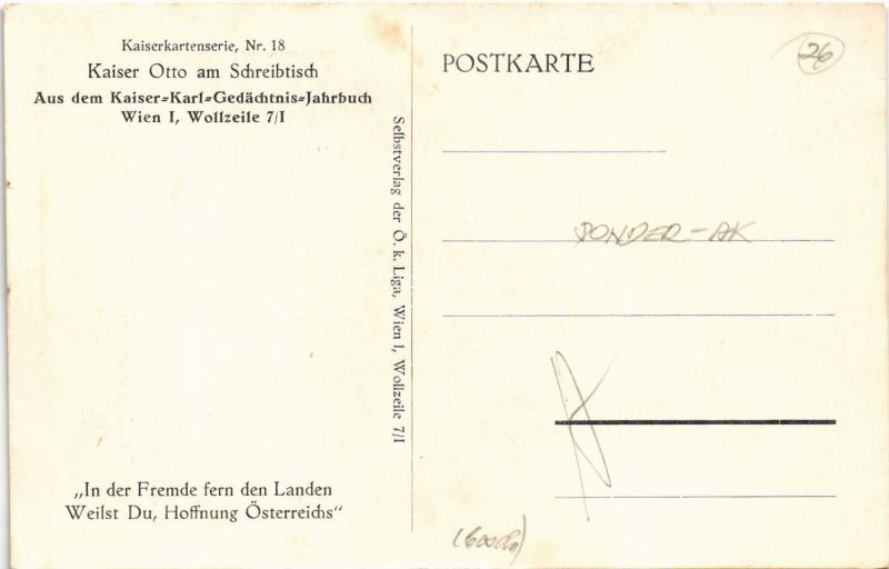 Zur Erinnerung an die 25. Geburtstagsfeier Kaiser Ottos. Kaiserkartenserie Nr. 18. Kaiser Otto am Schreibtisch. Aus dem Kaiser Karls Gedächtnis Jahrbuch / Habsburg Ottó 25. születésnapján / 25th birthday of Otto von Habsburg (EK) - Image 2