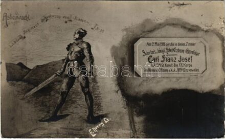 Asticowacht. Am 2. Mai 1916 geruhte in diesem Zimmer Seine kais. u. königl. Hoheit Erzherzog Thronfolger carl Franz Josef K.u.k. F.M. Lt. Komdt. das XX. Korps im Kreise d. Offiziere d. K.u.k. I.R. No. 50 zu verweilen s: E. Horny