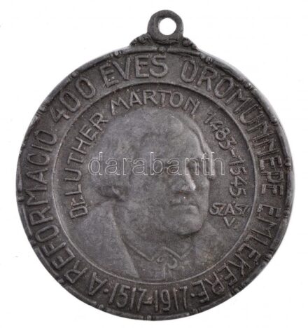 Szász Vilmos (1884-1923) 1917. 'A reformáció 400 éves örömünnepe emlékére 1517-1917 - Dr. Luther Márton 1483-1545 / 1517. okt. 31.' Zn emlékérem füllel (33mm) T:2 / Hugnary 1917. 'To Commemorate the 400th Anniversary of the Reformation