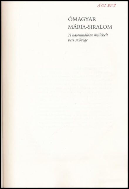 'Világ világa, virágnak virága...' [Ómagyar Mária-siralom.] Bemutatja Vizkelety András. Bp., 1986, Európa. Kiadói papírkötés, volt könyvtári példány.