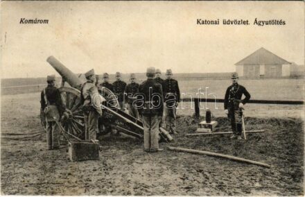 Komárom, Komárnó; katonai üdvözlet, ágyútöltés / K.u.k. military, soldiers loading a cannon