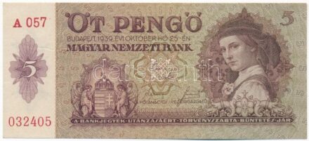 1939. 5P 'A 057 032405' T:I / Hungary 1939. 5 Pengő 'A 057 032405' C:UNC Adamo P6