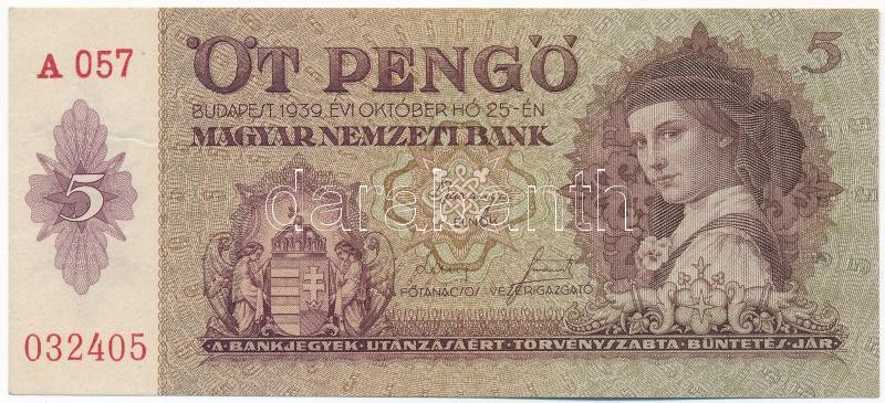 1939. 5P 'A 057 032405' T:I / Hungary 1939. 5 Pengő 'A 057 032405' C:UNC Adamo P6