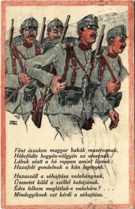 1915 Fönt északon magyar bakák maséroznak... Első világháborús magyar katonai üdvözlet. Weiss L. és F. kiadása / WWI Hungarian military greeting s: Weiss Antal (EK)