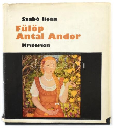 E. Szabó Ilona: Fülöp Antal Andor. Bukarest, 1979, Kriterion. Színes és fekete-fehér képekkel, Fülöp Antal Andor műveinek reprodukcióival gazdagon illusztrált. Kiadói egészvászon kötés, kiadói sérült papír védőborítóval,