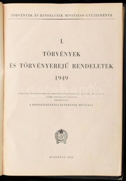 1949 Törvények és törvényerejű rendeletek. 1949. Közzéteszi: A Minisztertanács Elnökének Hivatala. Törvények és Rendeletek Hivatalos Gyűjteménye. Bp., 1950., (Szikra-ny.) Kiadói félvászon-kötés, kopott borítóval.
