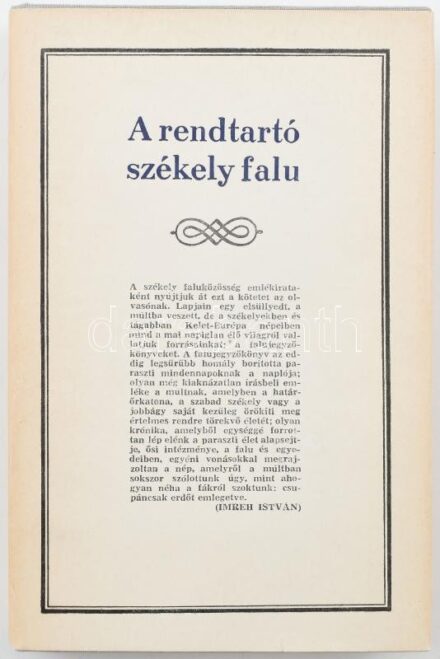 A rendtartó székely falu. (Faluközösségi határozatok a feudalizmus utolsó évszázadból.) Bevezető tanulmánnyal és magyarázó jegyzetekkel közzé teszi Imreh István. Bukarest, 1973, Kriterion. Kiadói egészvászon-kötés, kiadói
