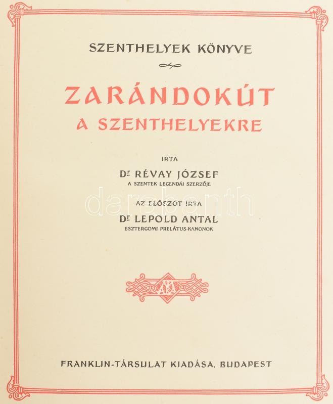 Révay József: Zarándokút a szenthelyekre. Bp., 1933, Franklin. Díszes, aranyozott vászonkötésben, kis kopással a gerincen - Image 2