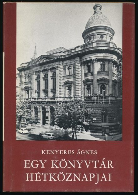Kenyeres Ágnes: Egy könyvtár hétköznapjai. DEDIKÁLT! Bp.,1985,Szépirodalmi. Fekete-fehér fotókkal illusztrált. Kiadói egészvászon-kötés, kiadói papír védőborítóban.