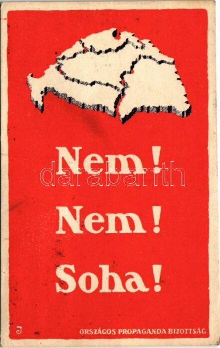 1923 Nem! Nem! Soha! Országos Propaganda Bizottság kiadása / 'No! No! Never!' Hungarian irredenta propaganda, Treaty of Trianon (fa)