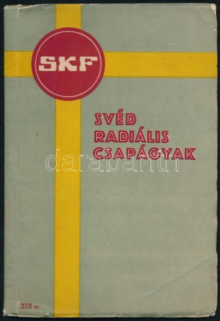 1931 SKF Svéd radiális gördülő csapágyak. 312. sz. Bp., 1931., SKF Svéd Golyóscsapágy Rt. Kiadói papírkötés, kissé szakadt borítóval.