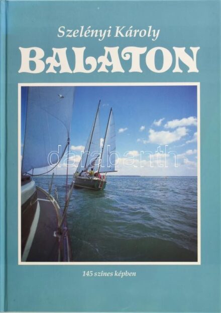 Szelényi Károly: Balaton 145 színes képen. Bp., 1993. Kiadói kartonálásban.