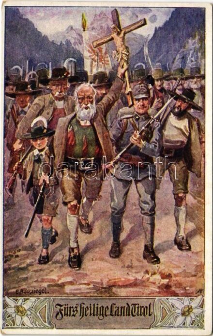 Fürs heilige Land Tirol! Offizielle Karte für Rotes Kreuz, Kriegsfürsorgeamt, Kriegshilfsbüro Nr. 153. / WWI Austro-Hungarian K.u.K. military art postcard, support fund, Tyrolean patriots s: E. Reckziegel (EK)