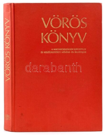 Vörös könyv. A Magyarországon kipusztult és veszélyeztetett növény és állatfajok. Szerk.: Rakonczay Zoltán. Bp., 1989, Akadémiai Kiadó. Gazdag képanyaggal illusztrált. Kiadói egészvászon-kötés, volt könyvtári példány