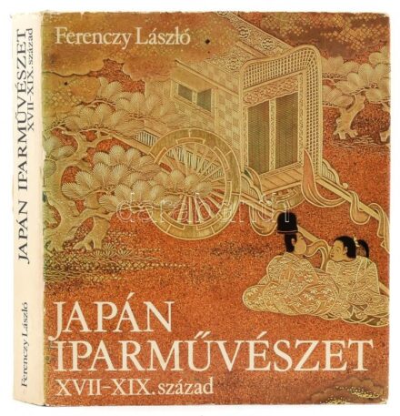 Ferenczy László: Japán iparművészet XVII-XIX. század. Bp., 1981., Corvina. Fekete-fehér és színes fotókkal illusztrálva. Kiadói egészvászon kötés, kiadói kissé szakadt papír védőborítóval.