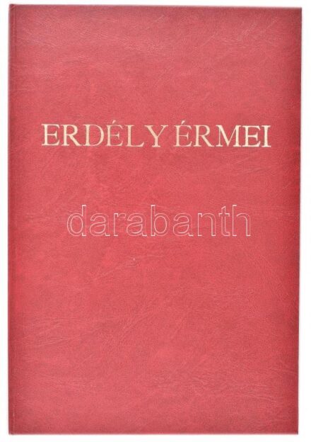 Érdy János: Erdély érmei. Képatlasszal. Pest 1862. Modern másolat műbőr kötésben, újszerű állapotban.