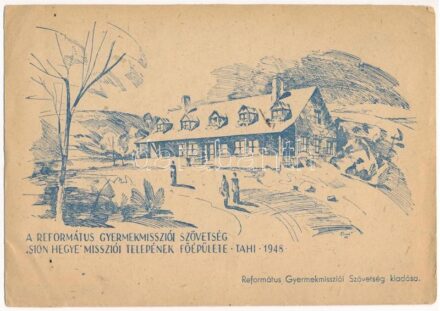 1948 Tahi, A Református Gyermekmisszió Szövetség 'Sion Hegye' Missziói telepének főépülete (EB)