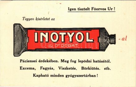 1934 Inotol du Dr. Debat - Tegyen kísérletet a páciensei érdekében. Meg fog lepődni hatásától. Excema, fagyás, viszketés, bőrkiütés stb. Kapható minden gyógyszertárban! Török Labor Gyógyárunagykereskedés és vegyészeti gyár