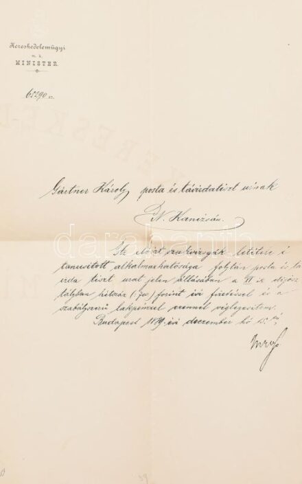 1889 Baross Gábor (1848-1892) a Tisza Kálmán-kormány kereskedelemügyi miniszterének (1889. június 16. - 1892. május 8.) aláírása kinevezésen, fejléces, vízjeles papíron, szakadt.