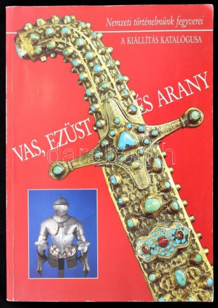 Temesváry Ferenc: Vas, ezüst és arany. Nemzeti történelmünk fegyverei. Keszthely, 1989, Helikon Kastélymúzeum. Kiadói papírkötésben, kissé kopott borítóval.