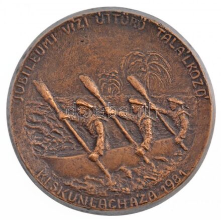 1981. 'Jubileumi Vízi Úttörő Találkozó - Kiskunlacháza 1981' egyoldalas, öntött bronz plakett (~100mm) T:1-