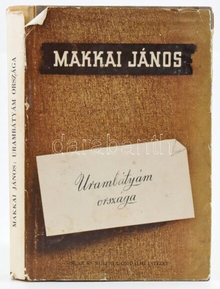 Makkai János: Urambátyám országa. Középosztályunk illemrendszerének és társadalmi viselkedésének szociográfiája. Bp., én., Singer és Wolfner. II. kiadás. Kiadói kissé kopott félvászon-kötés, kiadói kissé szakadt papír