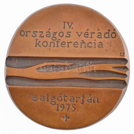 Lisztes István (1942-) 1975. 'IV. Országos Véradó Konferencia - Salgótarján 1975' egyoldalas Br plakett (80mm) T:2 kis patina, ragasztónyom a hátoldalon