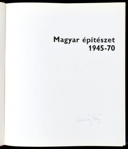 Magyar építészet 1945-70. Szerk.: Szendrői Jenő. Írta: Szendrői Jenő, Arnóth Lajos, Finta József, Merényi Ferenc, Nagy Elemér. Bp.,1972,Corvina. Kiadói egészvászon-kötés. Szigetvári György (1926-2018) Ybl Miklós-díjas