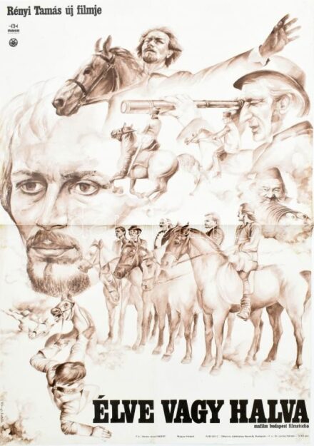 1979 Rényi Katalin (1951- ): Élve vagy halva, filmplakát, MOKÉP-MAHIR, 3150 pld., hajtva, alul apró szakadással, 56x39,5 cm
