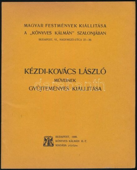 Kézdi-Kovács László műveinek gyűjteményes kiállítása. Bp., 1906, Könyves Kálmán Rt. 11 p. Katalógus. Kiadói papírkötés, egyik lapon kisebb szakadással.