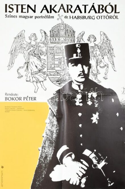 1988 Bánó Endre (1921-1992): Isten akaratából, portréfilm Habsburg Ottóról, nagyméretű filmplakát, moziplakát, MOKÉP, hajtva, 83x56 cm