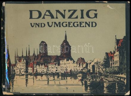 Danzig und Umgegend. 20 képpel szakadt borítóval 25x18 cm
