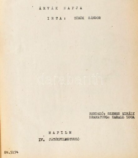cca 1970 Árvák napja, írta: Török Sándor, rendezte: Szemes Mihály. Forgatókönyv, gépirat. Mafilm IV. Játékfilmstudió, (2)+167 p. Egészvászon-kötésben, a borító kissé sérült, foltos.