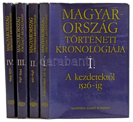 Magyarország történeti kronológiája I-IV. kötet. Szerk.: Benda Kálmán. Bp., 1981-1982, Akadémiai Kiadó. Kiadói egészvászon-kötés, kiadói papír védőborítóban,