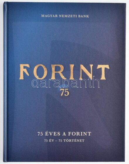 75 éves a forint. 75 év - 75 történet. Magyar Nemzeti Bank 2021. Új állapotban.