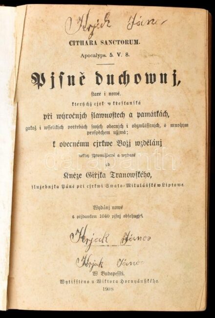 [Třanovský, Jiří (1597-1637):] Cithara sanctorum: Pjsně Duchownj, staré y nowé, kterychz cyrkew krest'anská pri wyrocnjch slawnostech a památkách ... Hozzákötve: Phiala sanctorum. Modlitby nábozné ze Swatého. Pjsma wybrané,... Bp.,