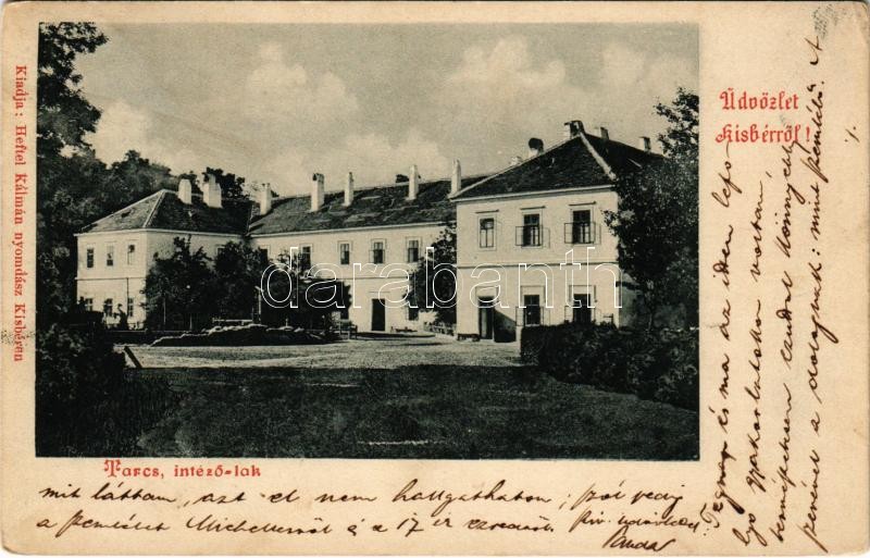 1900 Tarcs (Kisbér), Intézőlak. Heftel Kálmán kiadása + 'KOMÁROM - SZÉKES-FEJÉRVÁR 80. SZ. B' vasúti mozgóposta bélyegző (EK)