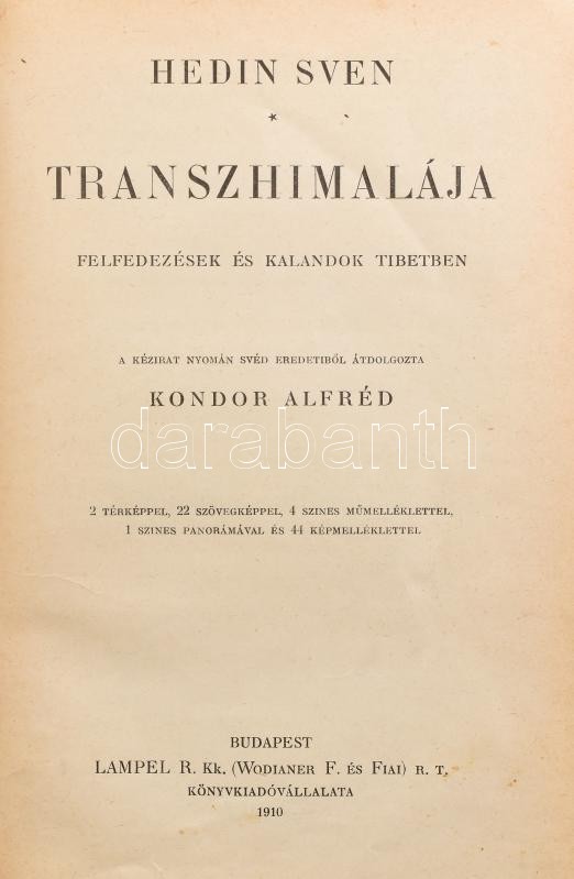 Hedin, Sven: Transzhimalája. Felfedezések és kalandok Tibetben. Ford.: Kondor Alfréd. Magyar Földrajzi Társaság Könyvtára. Bp., é.n., Lampel R. (Wodianer F. és Fiai), VI+330 p. +47 (42 fekete-fehér képtábla, 4 színes képtábla, 1 - Image 2