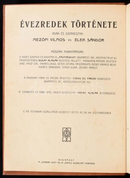 Mez?fi Vilmos, Elek Sándor: Évezredek története, Az Ó-kor története. Bp. é.n. Fráter és Társa könyvnyomdája, I. kötet Modern nyl kötésben