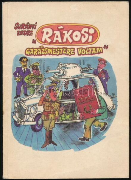 Surányi Endre: 'Rákosi garázsmestere voltam.' A szerző, Surányi Endre (1913-1996) író által Gyöngy Pál (1902-1990) zeneszerző, dalszerző részére DEDIKÁLT példány. Bp., 1988., Pallas. Kiadói papírkötés.