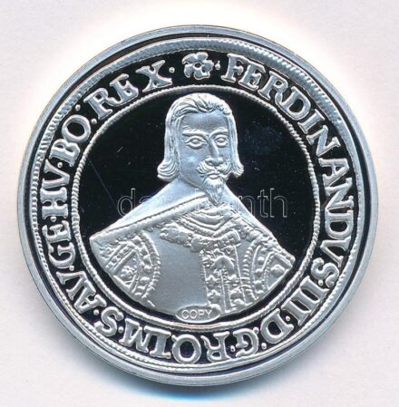 DN 'A legértékesebb magyar érmék - III. Ferdinánd ezüst tallérjának replikája' ezüstözött Cu emlékérem, 'COPY' jelzéssel, tanúsítvánnyal (40mm) T:PP
