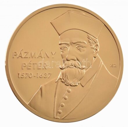 ifj. Szlávics László (1959-) 2011. 'Nagy Magyarok / Pázmány Péter' aranyozott Cu emlékérem tanúsítvánnyal (40mm) T:PP